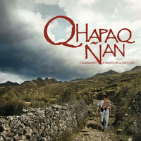 Qhapaq Ñan, uniendo comunidades by Ministerio de Cultura