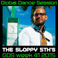 Global Dance Session Week 41 2015 Cheets With The Sloppy 5th's by Global Dance Session