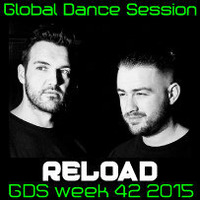 Global Dance Session Week 42 2015 Cheets With RELOAD by Global Dance Session
