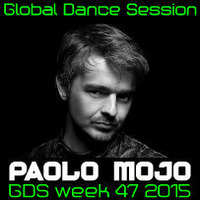 Global Dance Session Week 47 2015 Cheets With Paolo Mojo by Global Dance Session