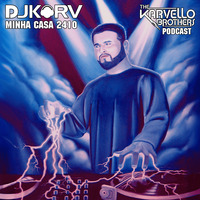 DJ KARV - MINHA CASA 2410 (Don't Stop The Music) by The Karvello Brothers