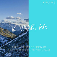 IK VAARI AA - XWAVE REMIX by XWAVE