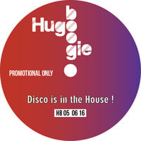 Disco is in the House !! by Hugo Boogie
