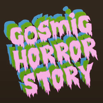 Cosmic Horror Story