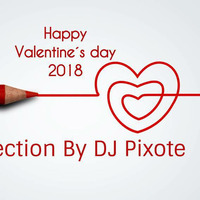 Happy Valentine´s 2018  by DJ Pixote