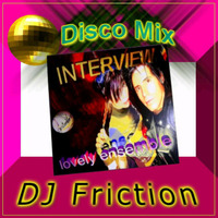 Lovely Ensemble by INTERVIEW - DJ Friction Disco Mix by INTERVIEW