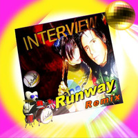 Runway (Remix Nudisco) by INTERVIEW