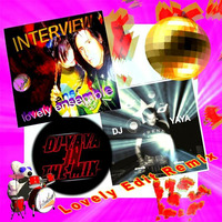 Lovely Ensemble by INTERVIEW (DJ Yaya Lovely Edit) by INTERVIEW