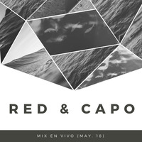 RED &amp; CAPO - MIX EN VIVO (MAY. 18) by DJ CaPo