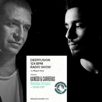 KANEDO & CARRERAS Live at Deepfusion 124bpm (Ibiza Global Radio) (02/08/17) by KANEDO