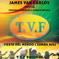 James Van Carlos feat Veronica Barboza &amp; Fabian Ortega - Fiesta Del Mundo (Zumba Mix) by James Van Carlos