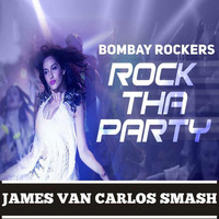 Bombay Rockers - Rock This Party (James Van Carlos Smash) by James Van Carlos