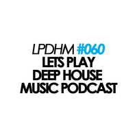 L.P.D.H.M #060 guest mix by Lady Zeejay(SA,Johannesburg Dobsonville)[Female Dj Network] by LPDHM