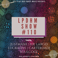 LPDHM #110 guest mix by CarterdaDj // B by LPDHM