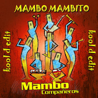 MAMBO MAMBITO ( KOOL D EDIT ) by kool d