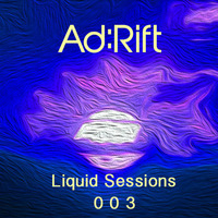 Liquid Sessions 3 by Ad:Rift