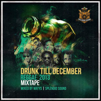 Splendid Sound - Drunk Till December 2013 - Reggae by Splendid Sound