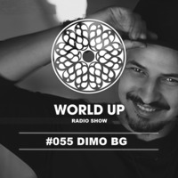 Dimo Bg - World Up Radio Show #055 by World Up