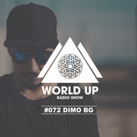 Dimo BG - World Up Radio Show #072 by World Up