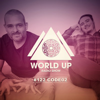 CODE02 - World Up Radio Show #122 by World Up