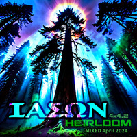 ΙΑΣΩΝ - 4x4.2: Heirloom - Mixed April 2024 by Jason Brain | ΙΑΣΩΝ
