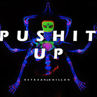 Push It Up by EstebanGuillen