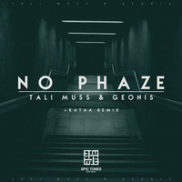 Tali Muss & Geonis - No Phaze (kataa Remix) by kataa
