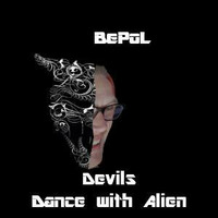 BiPol - Devils dance with Aliens by BiPoL
