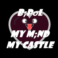 BiPol - My Mind is my Castle by BiPoL