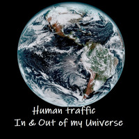 Humantraffic In &amp; Out of my Universe by BiPoL