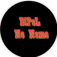 BiPol - no Name by BiPoL