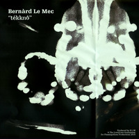 Bernard Le Mec - Tékknö (Album 2015)
