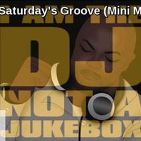 Saturday's Groove Mini MIx by MrDeeJay