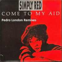 Come To My Aid (Pedro London Back To Me Remix) by Pedro London