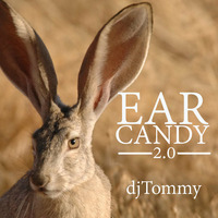 Ear Candy 2.0 by DJ Tommy