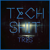 DJ Phil - Tech Shit Tres by Phil Pagán