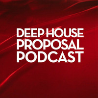 Tufan Demir - Deep House Proposal Podcast #062 (Jul 2012) by Tufan Demir
