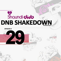 DNB SHAKEDOWN 29 by Shaundi Frequencies