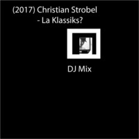 (2017) Christian Strobel - La Klassiks? by CS