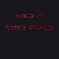 (2018) CS - Theo´s Stomach by CS