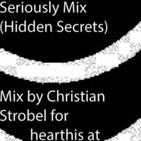 (2016) CS - Seriously (Hidden Secrets) Mix by CS