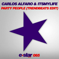 CARLOS ALFARO &amp; ITSMYLIFE - PARTY PEOPLE (TRENDBEATS EDIT) // AVAILABLE 7 DECEMBER / DISPONIBLE 7 DICIEMBRE [E-STAR MUSIC] by trendbeats
