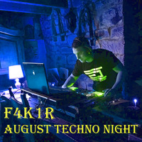 F4k1r  August Techno Night by F4k1r