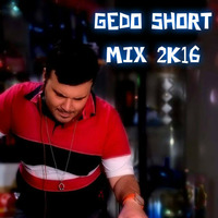 GEDO MIX SHORT MIX 2K16 by Gennaro Dolce