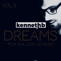 Dreams vol 5 by Kenneth B Music