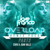 Jose Franco - Overload (CIVIK &amp; Joan Valle Remix) [BLANCO Y NEGRO MUSIC](OUT NOW) by Joan Valle