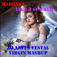 Like A Summer (Dj AnVi's Vestal Virgin Mashup) by DJ AnVi