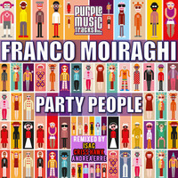 Franco Moiraghi - Party People (Isac, Criss Hawk &amp; Andre Erre Remix) by Isac Florence