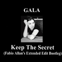 Gala - Keep The Secret (Fabio Allan's Extended Edit Bootleg) by Fábio Allan