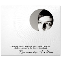 Fernanda Takai - Debaixo dos Caracóis dos Seus Cabelos (Fabio Allan's Re-Edit Bootleg) by Fábio Allan